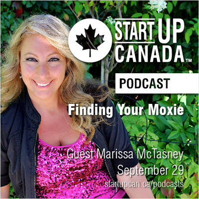 Podcast with Startup Canada: “Dream big, think the impossible, love passionately, and give generously.” This is the mantra Marissa McTasney created for herself.
